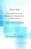 Classification of Property, Application of Principles: Prepared Under the Direction of the Advisory Traffic Council and by the Board of Authors and ... Commerce Association (Classic Reprint)