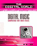Digital Music: Computers That Make Music (Digital World) (English Edition)