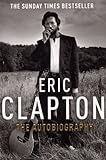 Eric Clapton: The Autobiography (English Edition)